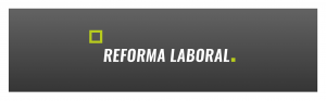 Reforma laboral 32/2021