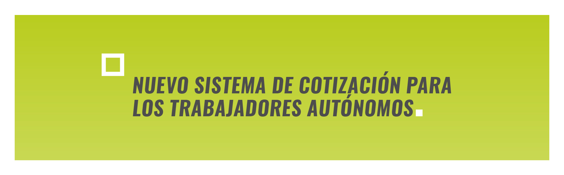 Nuevo Sistema De Cotización Para Los Trabajadores Autónomos | GADE ...